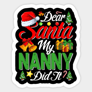 Dear Santa My Nanny Did It Funny Sticker